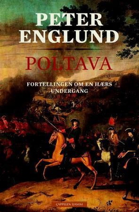 Poltava - fortellingen om en hærs undergang (ebok) av Peter Englund