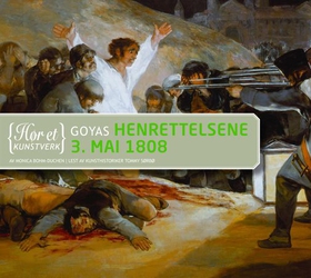 Goyas Henrettelsene 3. mai 1808 (lydbok) av M