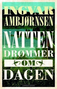 Natten drømmer om dagen (ebok) av Ingvar Ambj