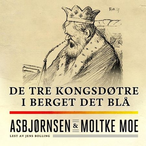 De tre kongsdøtre i berget det blå (lydbok) a
