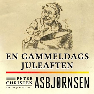 En gammeldags juleaften (lydbok) av Peter Chr