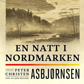 En natt i Nordmarken (lydbok) av Peter Christen Asbjørnsen