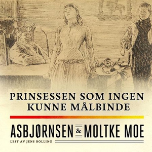 Prinsessen som ingen kunne målbinde (lydbok)