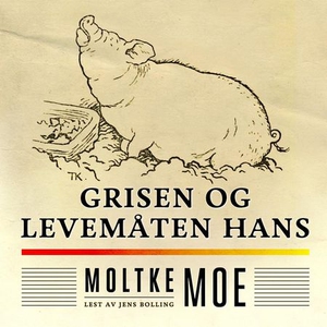 Grisen og levemåten hans (lydbok) av Moltke M