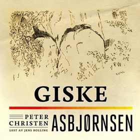 Giske (lydbok) av Peter Christen Asbjørnsen