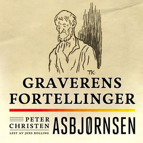 Graverens fortellinger (lydbok) av Peter Christen Asbjørnsen