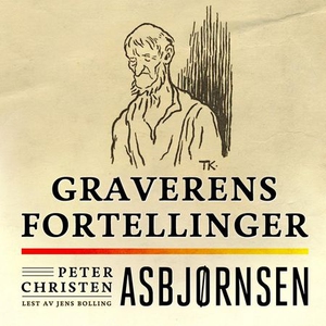 Graverens fortellinger (lydbok) av Peter Chri