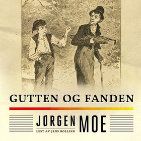 Gutten og fanden (lydbok) av Jørgen Moe