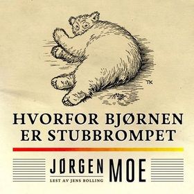 Hvorfor bjørnen er stubbrompet (lydbok) av Jørgen Moe