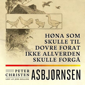 Høna som skulle til Dovre forat ikke allverden skulle forgå (lydbok) av Peter Christen Asbjørnsen