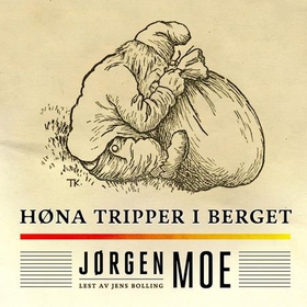 Høna tripper i berget (lydbok) av Jørgen Moe