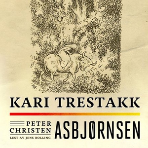Kari Trestakk (lydbok) av Peter Christen Asbj
