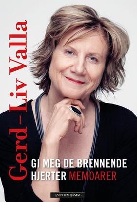 Gi meg de brennende hjerter - memoarer (ebok) av Gerd-Liv Valla