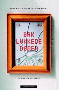 Bak lukkede dører (ebok) av Anne Bitsch
