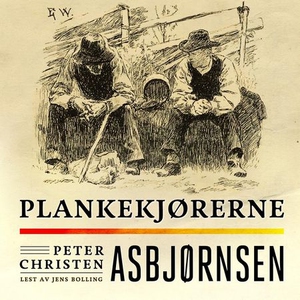 Plankekjørerne (lydbok) av Peter Christen Asb