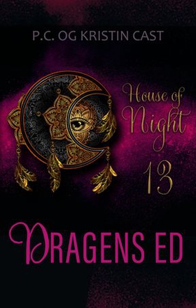 Dragens ed - en House of Night-fortelling (ebok) av P.C. Cast