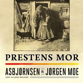 Prestens mor (lydbok) av Peter Christen Asbjørnsen