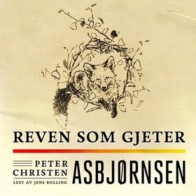 Reven som gjeter (lydbok) av Peter Christen Asbjørnsen
