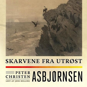 Skarvene fra Utrøst (lydbok) av Peter Christe