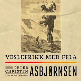 Veslefrikk med fela (lydbok) av Peter Christen Asbjørnsen