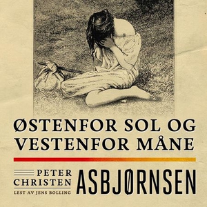 Østenfor sol og vestenfor måne (lydbok) av Pe
