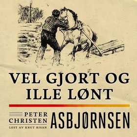 Vel gjort og ille lønt