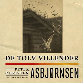 De tolv villender (lydbok) av Peter Christen Asbjørnsen
