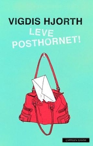 Leve posthornet! (ebok) av Vigdis Hjorth