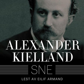 Sne (lydbok) av Alexander L. Kielland