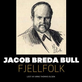 Fjellfolk (lydbok) av Jacob Breda Bull