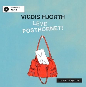 Leve posthornet! (lydbok) av Vigdis Hjorth