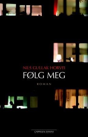 Følg meg - roman (ebok) av Nils Gullak Horvei