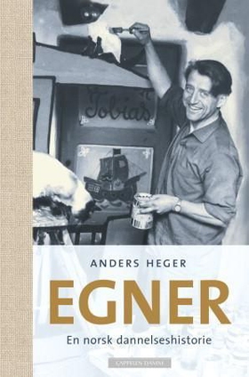 Egner - en norsk dannelseshistorie (ebok) av Anders Heger