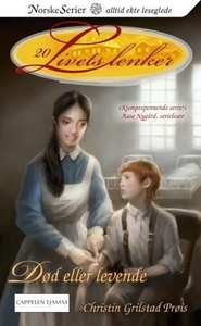 Død eller levende (ebok) av Christin Grilstad