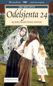 Kjærlighetens offer (ebok) av Anne Marie Meye