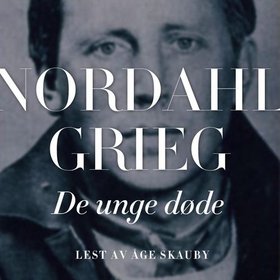 De unge døde (lydbok) av Nordahl Grieg