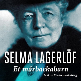 Et mårbackabarn (lydbok) av Selma Lagerlöf