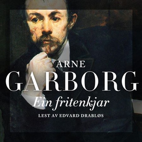 Ein fritenkjar (lydbok) av Arne Garborg