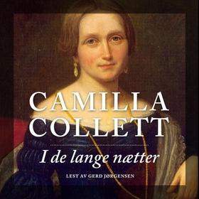 I de lange nætter (lydbok) av Camilla Collett