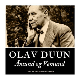 Åmund og Vemund (lydbok) av Olav Duun