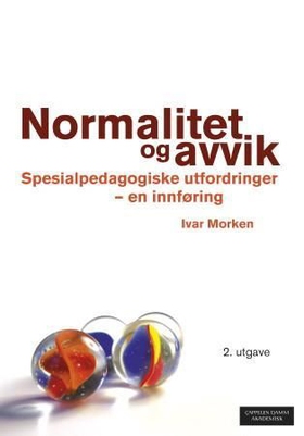 Normalitet og avvik - spesialpedagogiske utfordringer - en innføring (ebok) av Ivar Morken