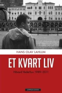 Et kvart liv (ebok) av Hans Olav Lahlum