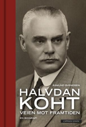 Halvdan Koht - veien mot framtiden - en biografi (ebok) av Åsmund Svendsen
