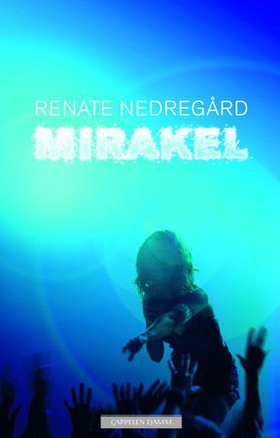Mirakel (ebok) av Renate Nedregård