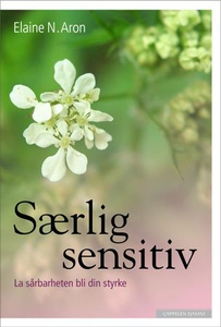 Særlig sensitiv (ebok) av Elaine N. Aron