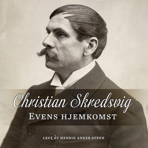 Evens hjemkomst (lydbok) av Christian Skredsv