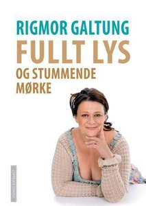 Fullt lys og stummende mørke (ebok) av Rigmor