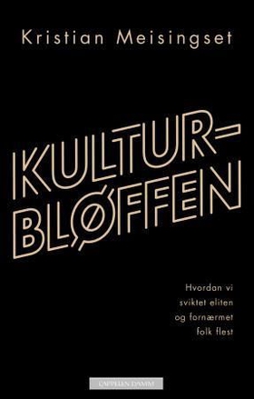 Kulturbløffen (ebok) av Kristian Meisingset