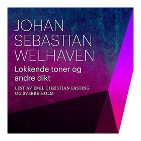 Lokkende toner og andre dikt (lydbok) av Johan Sebastian Welhaven