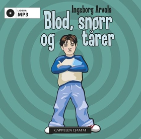 Blod, snørr og tårer (lydbok) av Ingeborg Arvola